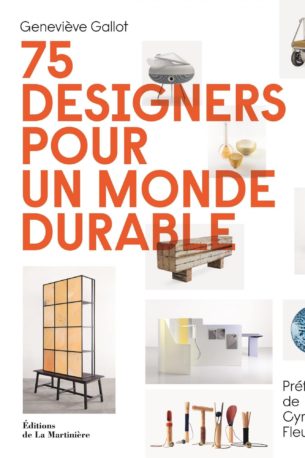 75 designers pour un monde durable 75 designers pour un monde durable