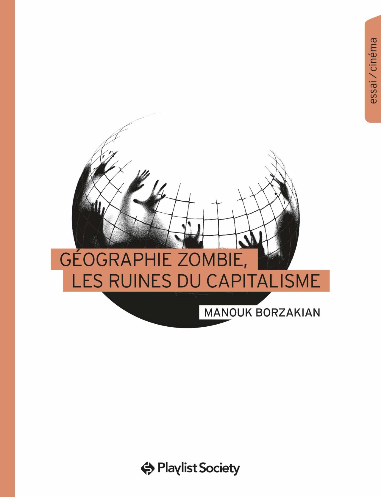 « Géographie zombie, les ruines du capitalisme » de Manouk Borzakian