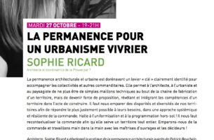La permanence pour un urbanisme vivrier | Sophie Ricard | Métamorphoser l&#039;acte de construire