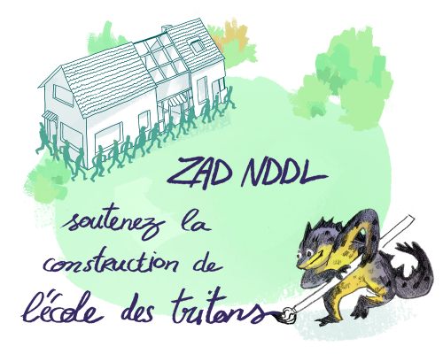 ZAD NDDL : soutenez la construction de l'école des tritons [Gwenaël Manac'h]