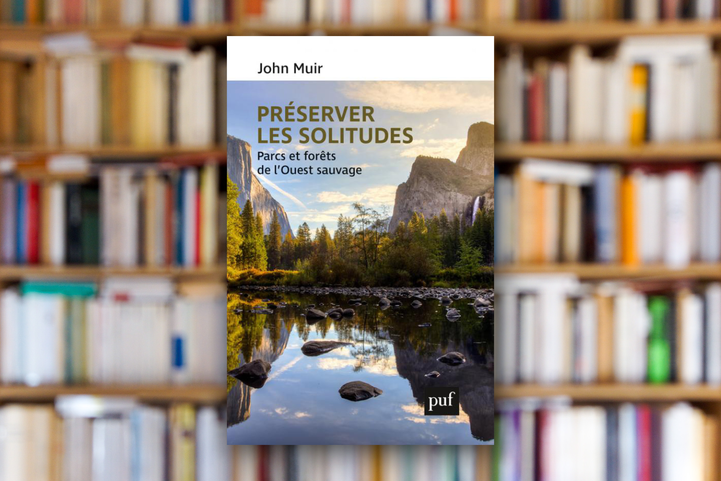 « Préserver les solitudes » de John Muir