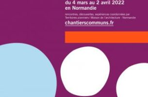 Chantiers Communs | Le mois de l&#039;architecture en Normandie