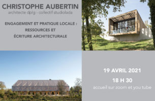 Engagement et pratique locale : ressources et écriture architecturale | Christophe Aubertin
