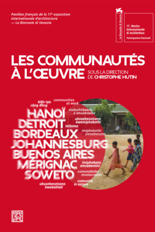 Les communautés à l’œuvre | Pavillon français | Biennale de Venise