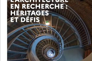 L&#039;architecture en recherche : héritages et défis | Rencontres doctorales nationales