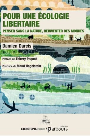 Vers une écologie libertaire | Damien Darcis