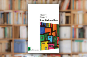 « Les bidonvilles » de Thierry Paquot