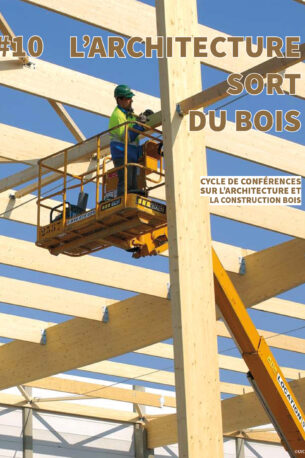 L’Apprentissage | L’Architecture Sort du Bois #10