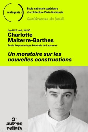 Un moratoire sur les nouvelles constructions | Charlotte Malterre-Barthes | Cycle D’autres reliefs