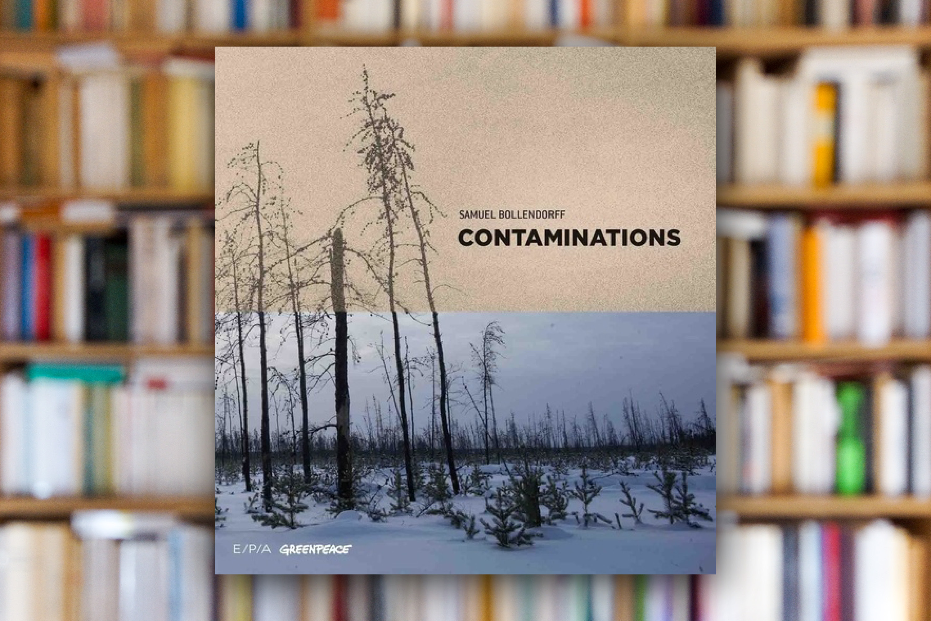 « Contaminations » de Samuel Bollendorff