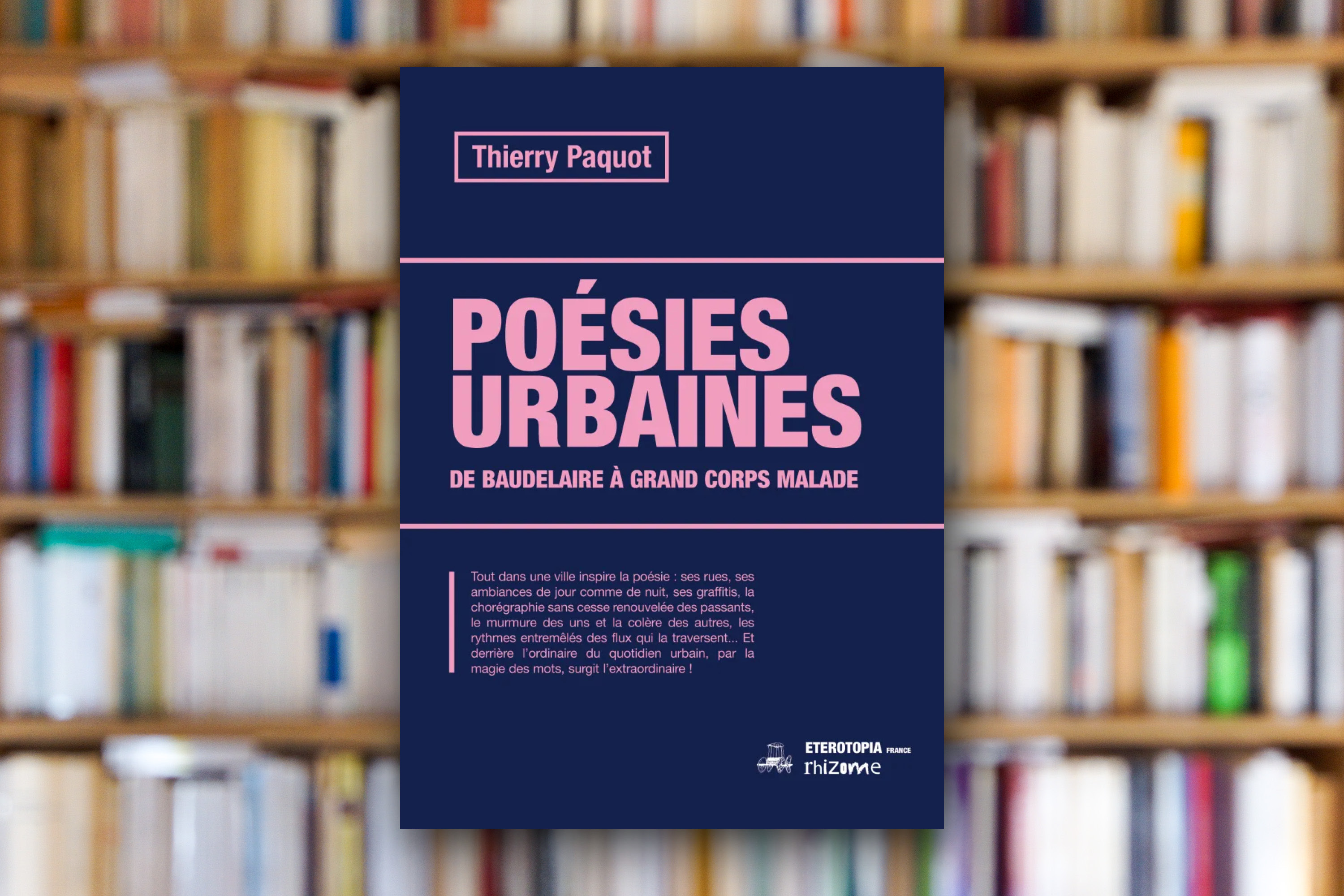 « Poésies urbaines. De Baudelaire à Grand Corps Malade » de Thierry Paquot