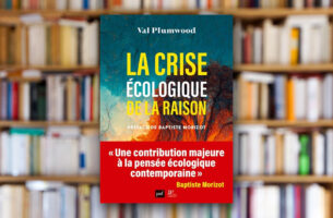 « La crise écologique de la raison » de Val Plumwood