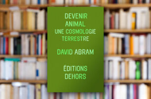 « Devenir animal. Une cosmologie terrestre » de David Abram