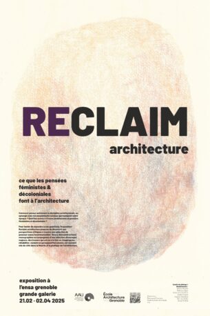 Reclaim Architecture, ce que les pensées féministes et décoloniales font à l’architecture