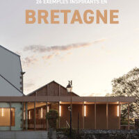 Architecture Frugale - 20 exemples inspirants en Bretagne