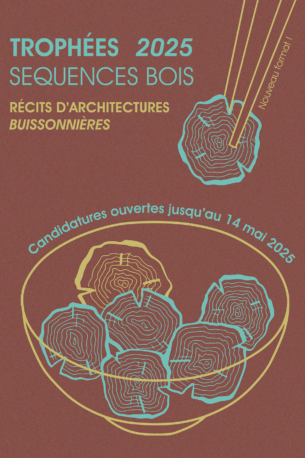 Trophées Séquences Bois : récit d’architectures buissonières