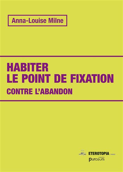 Habiter le point de fixation 1 Habiter le point de fixation