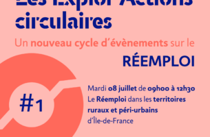 Les Explor&#039;Actions circulaires #1 : le réemploi dans les territoires ruraux et péri-urbains