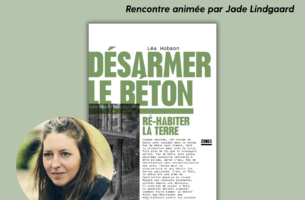 Désarmer le béton, ré-habiter la terre | Léa Hobson