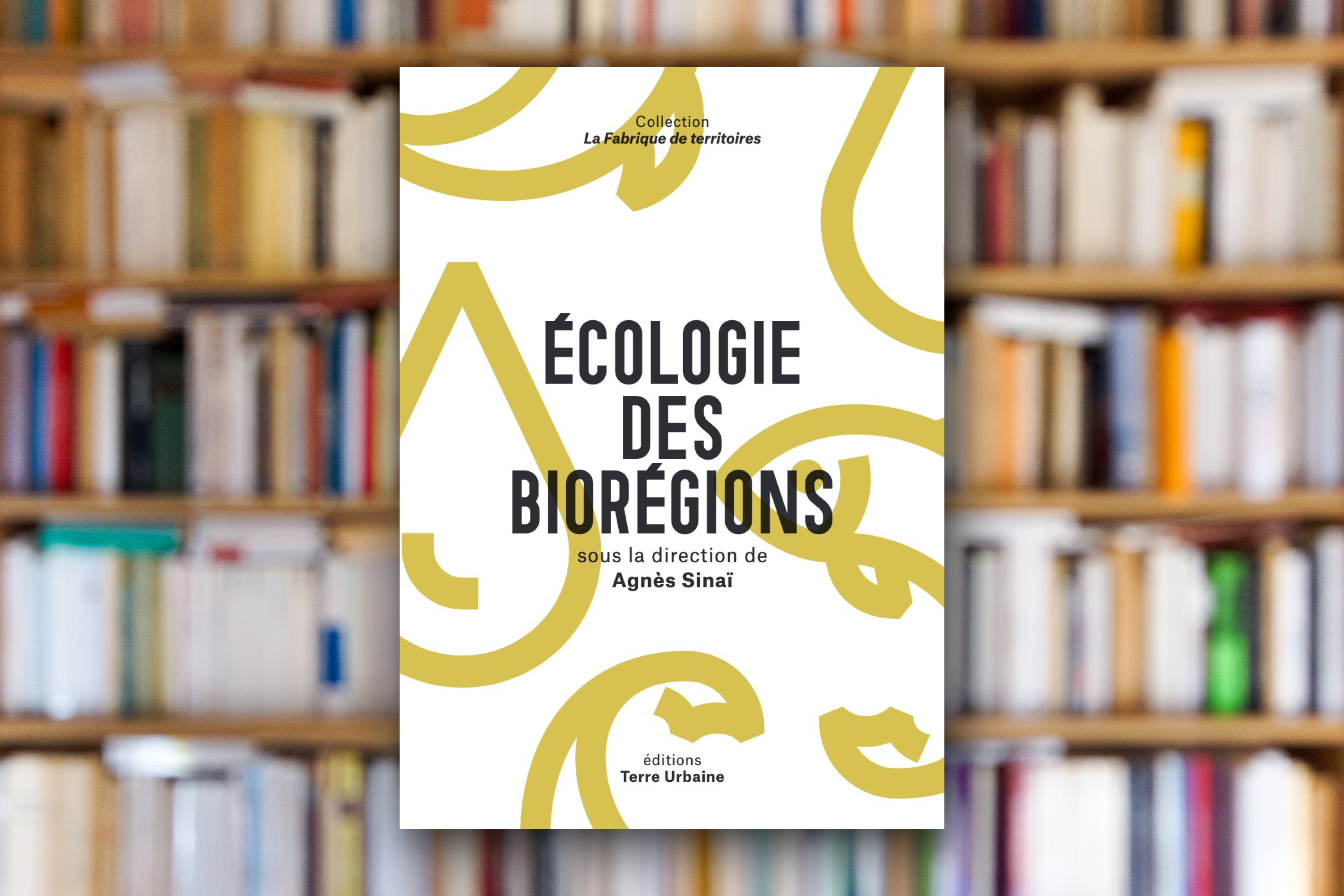 « Écologie des biorégions » sous la direction de Agnès Sinaï