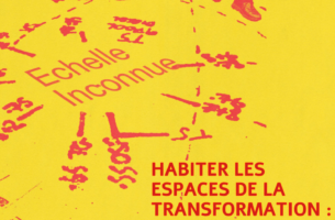 Habiter les espaces de la transformation