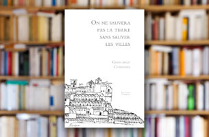 « On ne sauvera pas la Terre sans sauver les villes » de Giancarlo Consonni