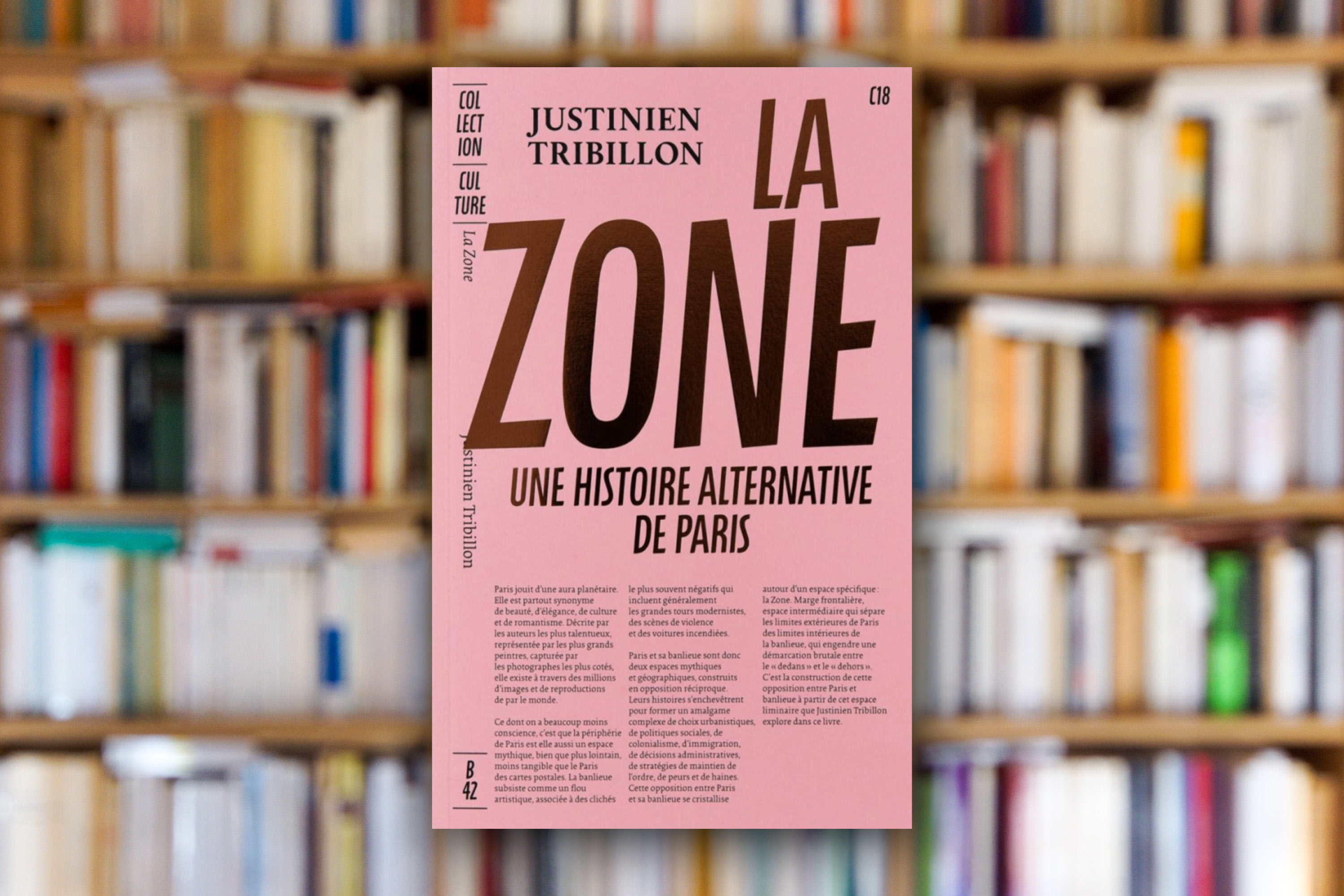 « La zone. Une histoire alternative de Paris » de Justinien Tribillon