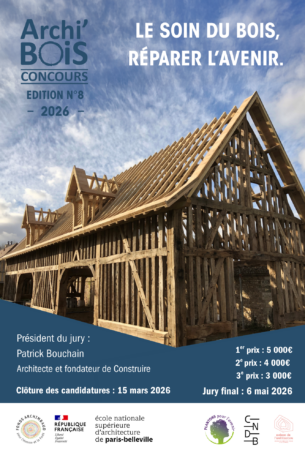 Le soin du bois : réparer l’avenir | Concours Archi’bois 2026