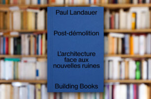 « Post-démolition » de Paul Landauer
