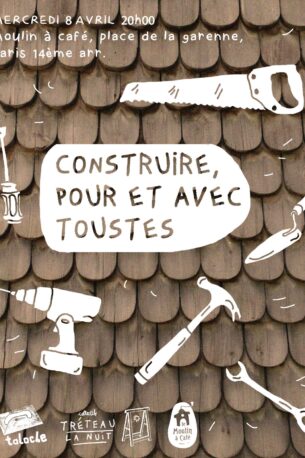 Construire, pour et avec toustes