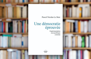 « Une démocratie éprouvée » de Pascal Nicolas-Le Strat