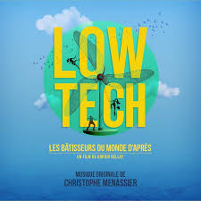 Low Tech | les bâtisseurs du monde d’après