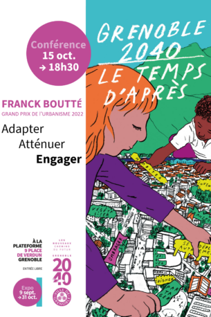 Atténuer. Adapter. Engager | Franck Boutté | Grenoble 2040
