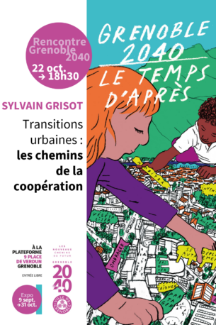 Transitions Urbaines : Les chemins de la coopération | Sylvain Grisot | Grenoble 2040