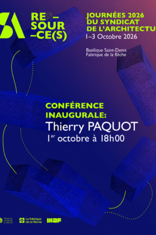 Ressource(s) : conférence inaugurale | Journées 2026 du Syndicat de l’Architecture | Thierry Paquot