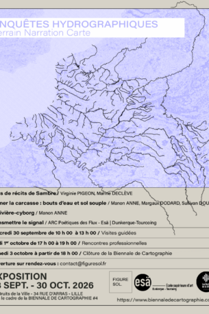 Enquêtes hydrographiques : Terrain, narration, carte | Biennale de cartographie