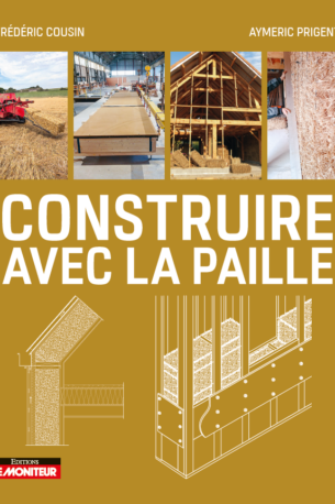 Construire avec la paille | Frédéric Cousin & Aymeric Prigent | Paillardage